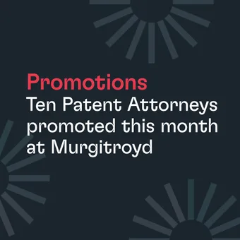 Promotions of ten patent attorneys at Murgitroyd, with a dark background and abstract sunburst graphic in the design.